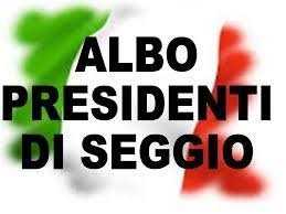 ISCRIZIONE ALL'ALBO DEI PRESIDENTI DI SEGGIO ELETTORALE - AGGIORNAMENTO ANNO 2021