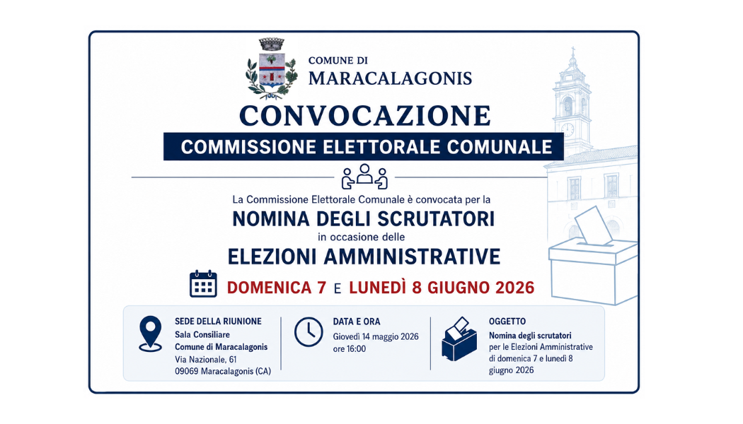ELEZIONE DIRETTA DEL SINDACO E DEL CONSIGLIO COMUNALE DI DOMENICA 7 E LUNEDÌ 8 GIUGNO 2026 - CONVOCAZIONE DELLA COMMISSIONE ELETTORALE COMUNALE PER LA NOMINA DEGLI SCRUTATORI