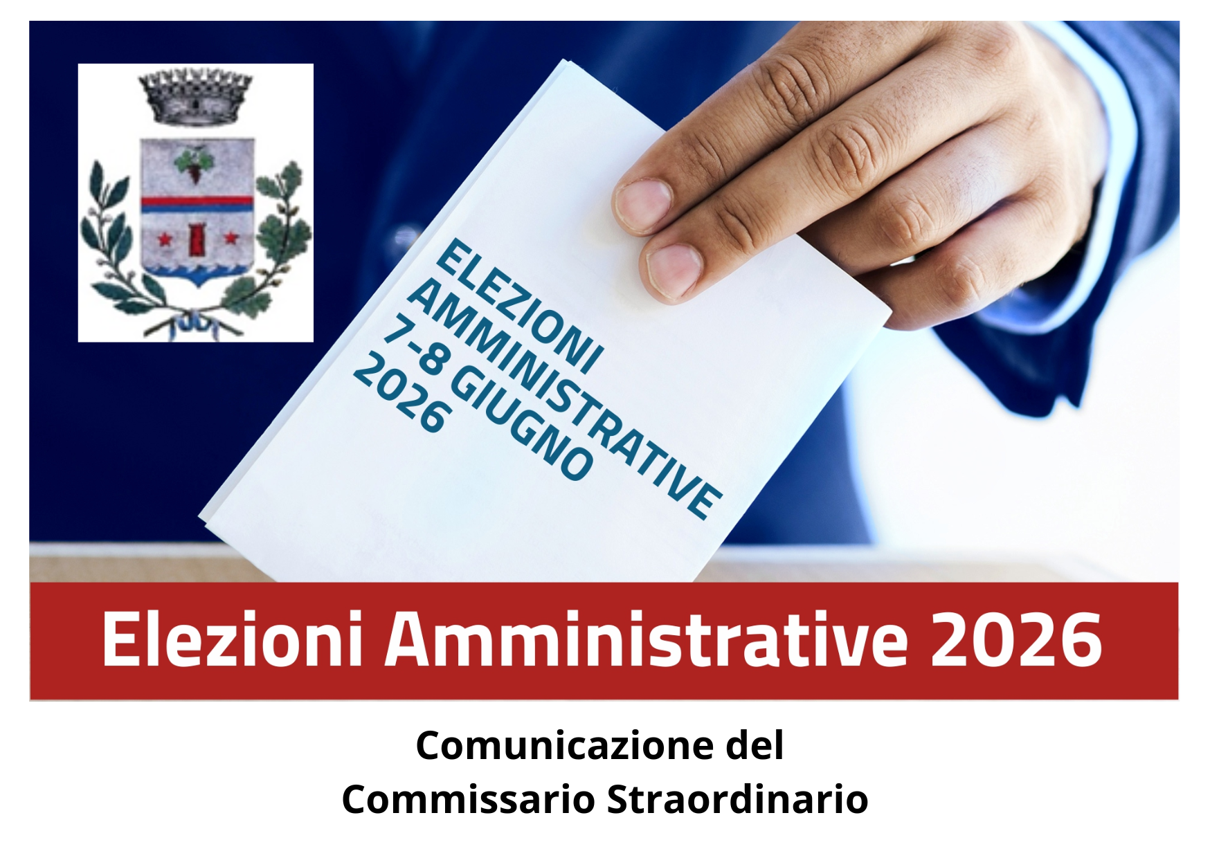 Comunicazione del Commissario Straordinario - Elezioni Amministrative 7 e 8 giugno 2026