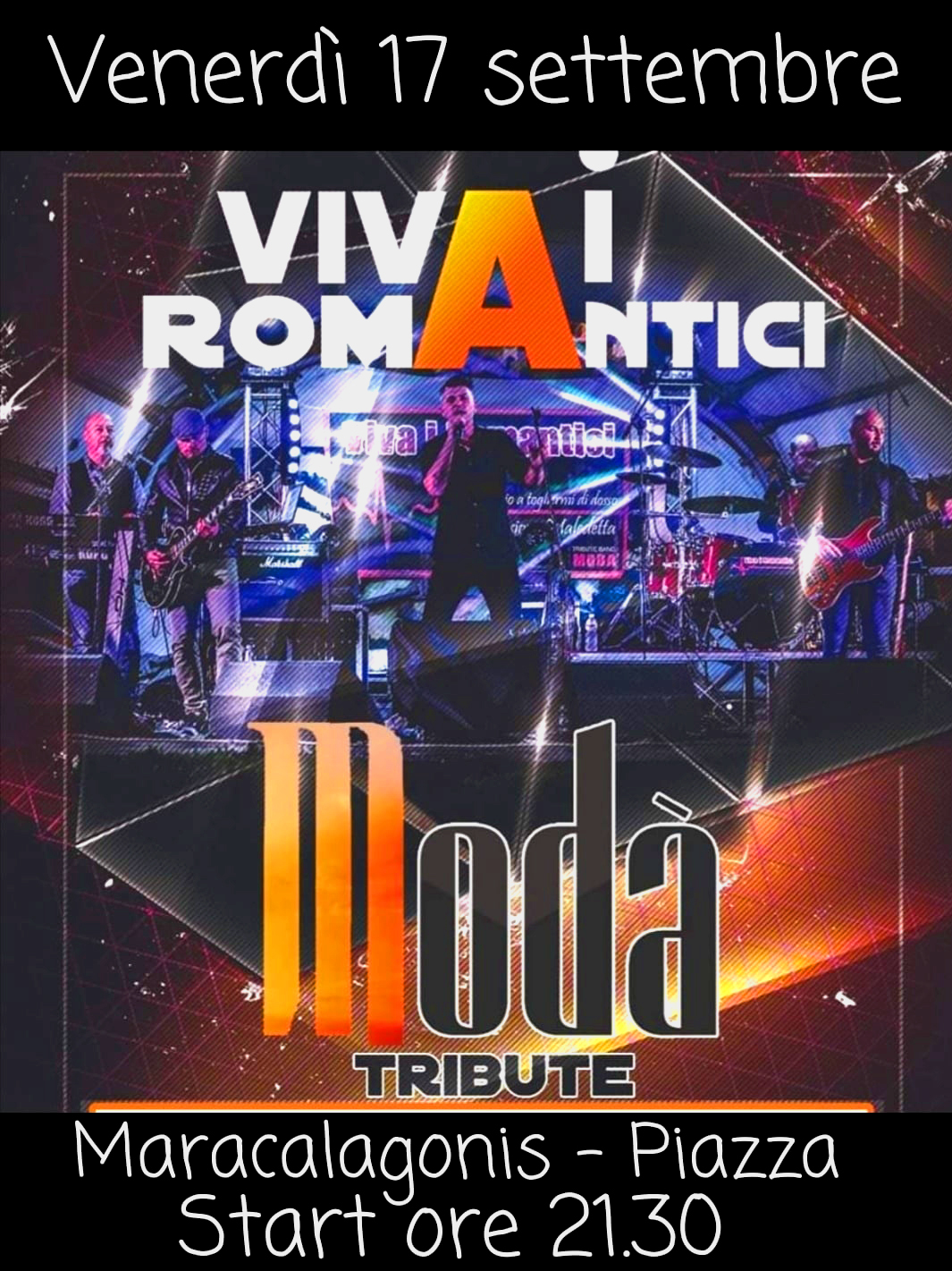 SPETTACOLO  'VIVA I ROMANTICI' MODA' TRIBUTE - MARACALAGONIS 17 SETTEMBRE 2021 ORE 21.30